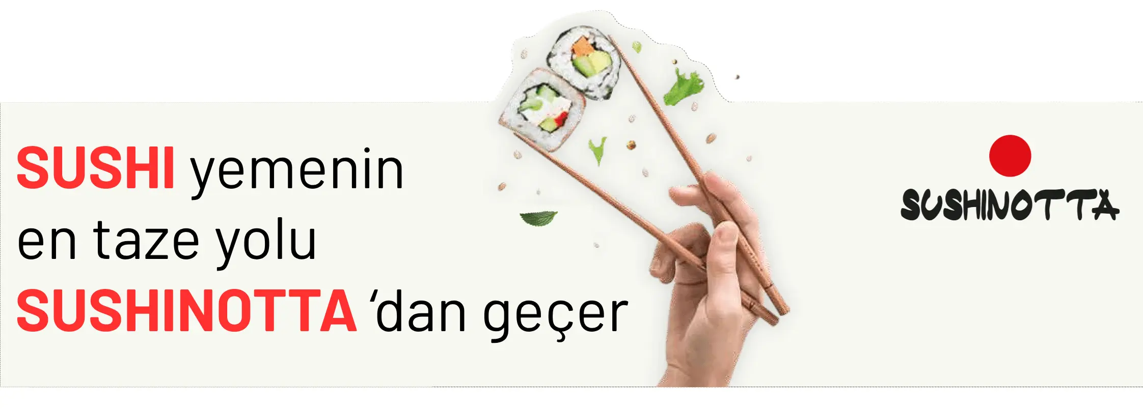 Sushinotta Deneyimi